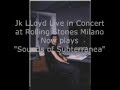 Jk LLoyd (Part 1) Live Rolling Stones Milano 23rd March 1996 Jk LLoyd (Part 1) Live Rolling Stones Milano 23rd March 1996