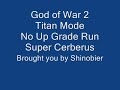 god of war 2 nur titan mode super cerberus