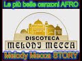 ARABO MALLI - LE PIU BELLE CANZONI AFRO - MELODY MECCA STORY