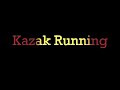Kazak Workout - Running Kazak Workout - Running