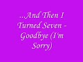 Goodbye (I'm Sorry) - ...And Then I Turned Seven