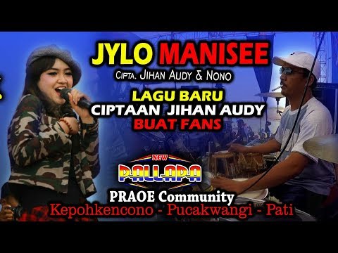 Jihan Audy JYLO MANISEE (Cipt.Jihan Audy & Nono) Lagu buat Fans full kendang NEW PALLAPA PRAOE