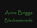 anne briggs   blackwaterside