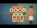Good Without God? The Moral Argument VIDEO
