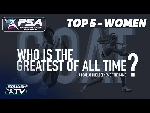Squash: Who Is The Greatest of All Time? - Top 5 Women