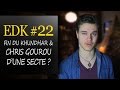 EDK #22 : Rumeurs Sur la Fin du Khundhar & Chris Gourou de Secte