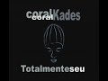 + q vencedor  coral kades