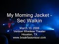 My Morning Jacket - Sec Walkin