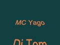 mc yago Lançamento (dj tom )