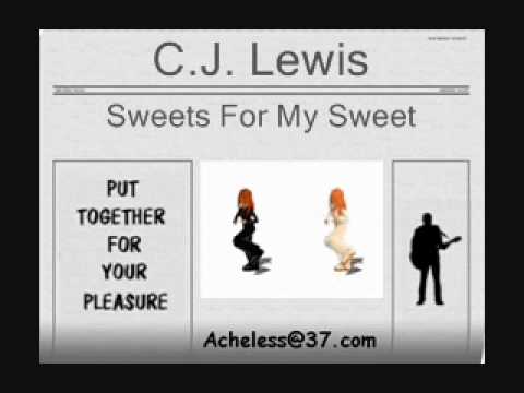 C.J. Lewis - Sweets for my sweet