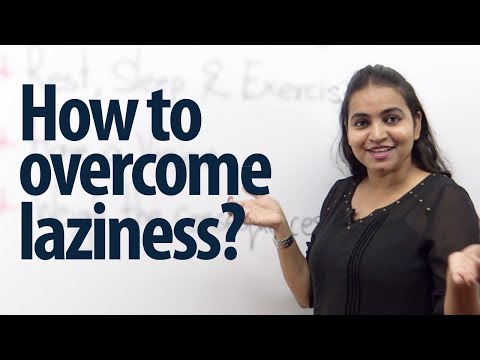 how to avoid laziness