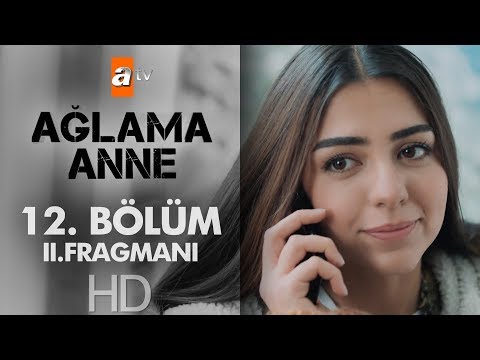 Ağlama Anne 12. Bölüm 2. Fragmanı                                                                                                                                                                                                                         