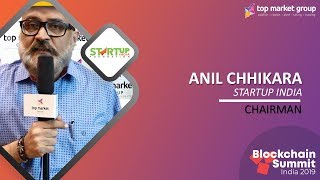 Anil Chhikara - Chairman - Startup India Foundation at Blockchain Summit India 2019