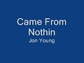 Came From Nothin New Jon Young J Cash Came From Nothin New Jon Young J Cash