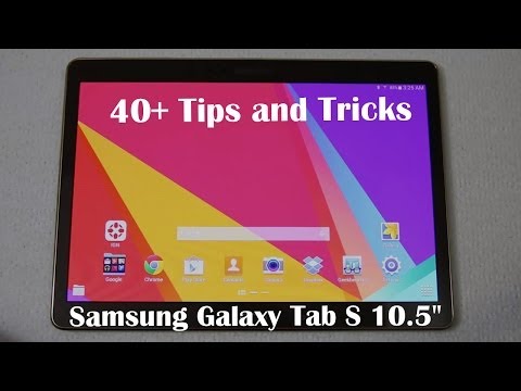 40+ Tips and Tricks for the Samsung Galaxy Tab S 10.5