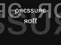 Pressure roll mickey finn and skibadee Pressure roll mickey finn and skibadee