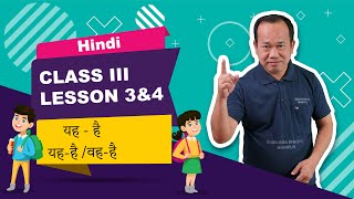 Class III Hindi Lesson 3 & 4 : Yaha hei/Waha hei