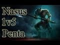 League of Legends - Nasus 1v5 Penta ! - #66