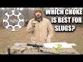 Which choke is best for slugs?