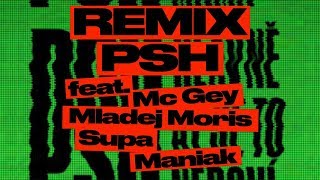 PSH - Hlavně ať se to nedoví máma REMIX ft. Maniak, MC Gey, Mladej Moris, Supa