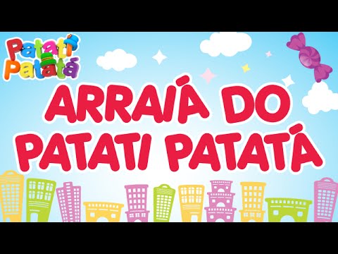 Arraiá do Patati Patatá - Patati Patatá (DVD Na Cidade dos Sonhos)
