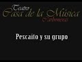 pescaito y su grupo  teatro casa de la música carboneras