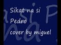 sikat na si pedro