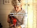 Click here to watch this video Jump In - Chapter 17 - A Niall Horan Love Story