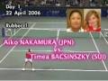 Aiko Nakamura vs. Timea Bacsinszky 　中村藍子　フェドカップ2006