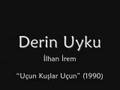 Derin Uyku - Ilhan Irem