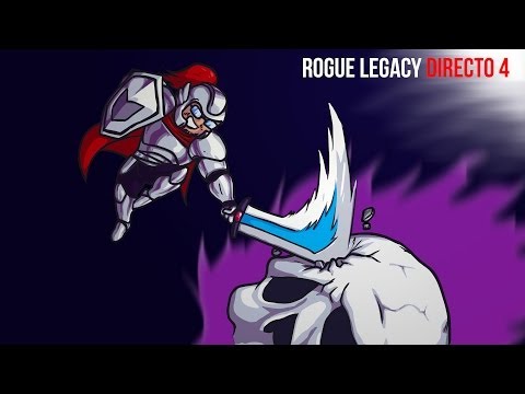 ROGUE LEGACY en DIRECTO - BOSS 4 y FINAL