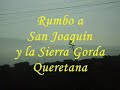 VISITA SAN JOAQUÍN, QUERÉTARO. DONDE EL PARAÍSO COMIENZA