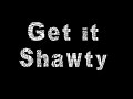 lloyd - get it shawty remix