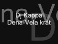 dj kappa-dena-vela kr�t