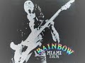 Rainbow - A Light In The Black. Miami 1976 Rainbow - A Light In The Black. Miami 1976