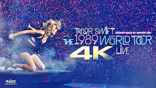 FULL • 4K Taylor Swift • The 1989 World Tour L