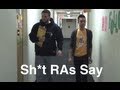 Sh*t RAs Say