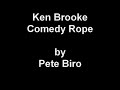 Ken's Comedy Rope Trick (Ken Brooke)