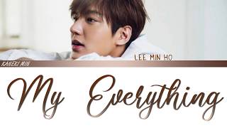 LEE MIN HO - MY EVERYTHING (COLOR CODED LYRICS HAN