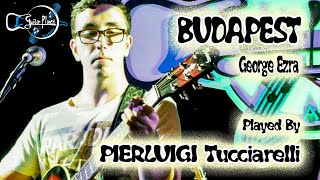 PIERLUIGI TUCCIARELLI - Budapest (George Ezra)