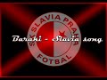 Baraki - Slavia song Baraki - Slavia song