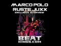 Exclusive Interview: Marco Polo & Ruste Juxx