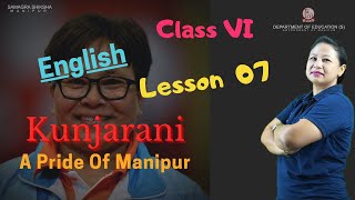 Class VI English Chapter 7: Kunjarani - A Pride of Manipur