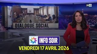 Info Soir : Vendredi 17 Avril 2026