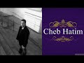 cheb hatim - je pense a toi