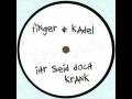 videos de Finger & Kadel - Ihr Seid Doch Krank