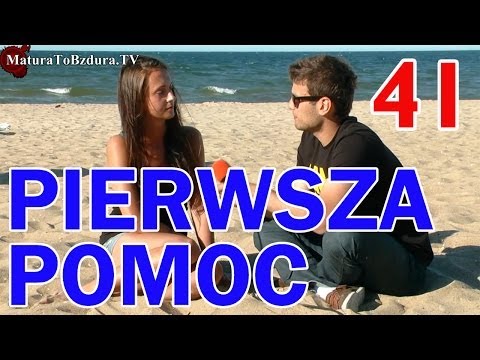 Matura To Bzdura - PIERWSZA POMOC odc. 41