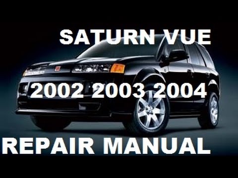 Saturn Vue 2002 2003 2004 repair manual