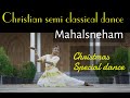 Download Christian Semi Classical Dance Mahalsneham Christian Devotional Dance Dance Cover Mp3 Song