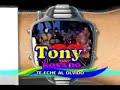 Tony Rosado - Te Heche al Olvido